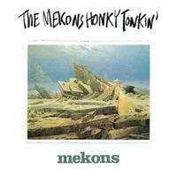 Mekons - The Mekons Honky Tonkin'