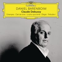 Daniel Barenboim - Claude Debussy: Estampes; Clair de lune; La plus que lente; &Eacute;l&eacute;gie; Pr&eacute;ludes I