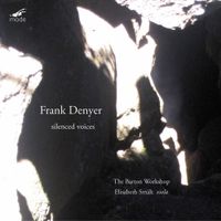The Barton Workshop - Frank Denyer: Silenced Voices