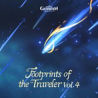 HOYO-MiX - Genshin Impact - Footprints of the Traveler, Vol. 4 (Original Game Soundtrack)