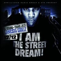 DJ Drama & Young Jeezy - I Am The Street Dream