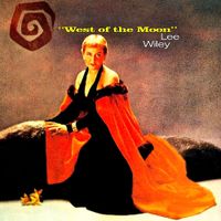 Lee Wiley - West of The Moon (Remastered)