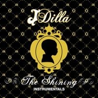 J Dilla - The Shining: Instrumentals