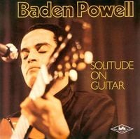 Baden Powell - Solitude on Guitar