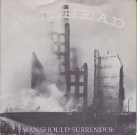 Pailhead - Man Should Surrender