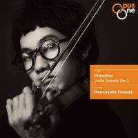 福田廉之介 [Rennosuke Fukuda] - Prokofiev: Violin Sonata No. 2