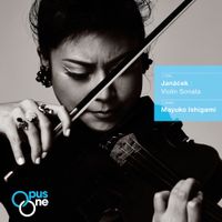 石上真由子 [Mayuko Ishigami] - Jan&aacute;ček: Violin Sonata