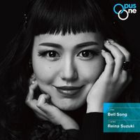 鈴木玲奈 [Reina Suzuki] - Bell Song