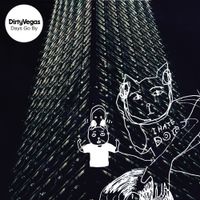 Dirty Vegas - Days Go By