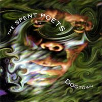 The Spent Poets - Dogtown