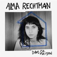 Alma Rechtman - Dans Ma Maison