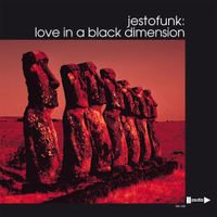 Jestofunk - Love In A Black Dimension