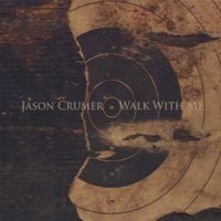 Jason Crumer - Walk With Me