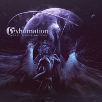 Exhumation - Dance Across The Past