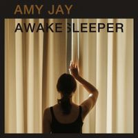 Amy Jay - Awake Sleeper