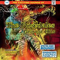The Rosedales - Gravest Hits