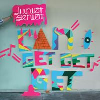Junior Senior - Can I Get Get Get