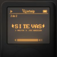 J Balvin - Si Te Vas
