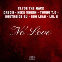 Clyde The Mack - No Love