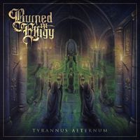 Burned In Effigy - Tyrannus Aeternum