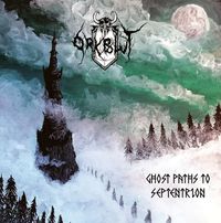 Orkblut - Ghost Paths To Septentrion