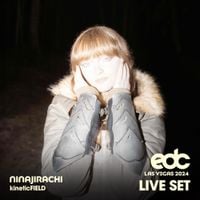 Ninajirachi - Ninajirachi at EDC Las Vegas 2024: Kinetic Field Stage (DJ Mix)