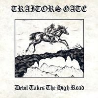 Traitors Gate - Devil Takes the High Road