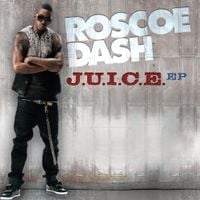 Roscoe Dash - J.U.I.C.E.