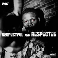 Blac Youngsta - Respectful and Respected