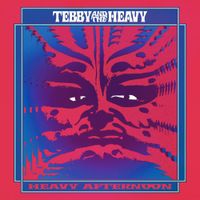 Tebby And The Heavy - Heavy Afternoon