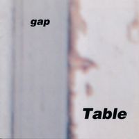 Table - Gap