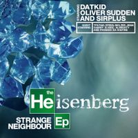 The Strange Neighbour - The Heisenberg Ep