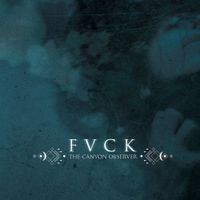 The Canyon Observer - FVCK