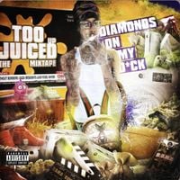 Diamondsonmydick - Too Juiced Up The Mixtape