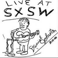 Daniel Johnston - Live At SXSW