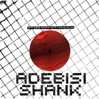 Adebisi Shank - This is the Second EP of a band called Adebisi Shank