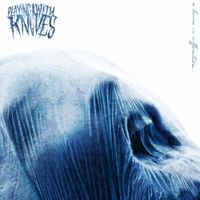 Playing With Knives - A Lesson In Suffocation