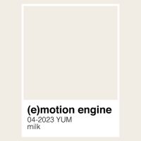 (e)motion Engine - milk