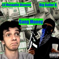 Lil Mosquito Disease - Gang Money