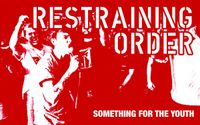 Restraining Order - Something For The Youth