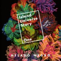 Helado Negro - Island Universe Story One