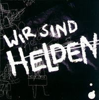 Wir sind Helden - Guten Tag