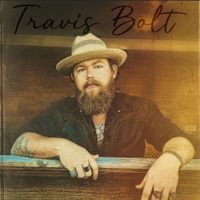 Travis Bolt - Don't Care No More