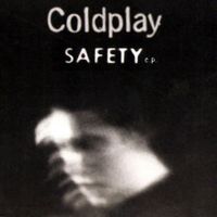 Coldplay - Safety