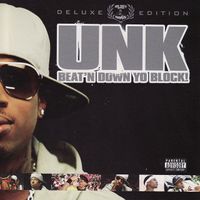 Unk - Beat'n Down Yo Block (Deluxe Edition)