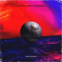 Connor Kaminski - Escapism