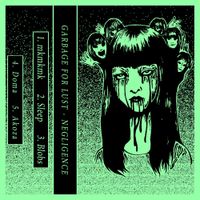 Garbage For Lust - Negligence