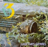 Three - Dark Days Coming
