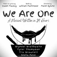 Kaden MacKay - We Are One: A Musical Written in 24 Hours