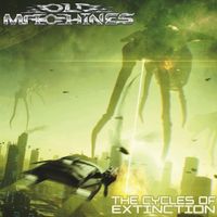 Old Machines - The Cycles of Extinction